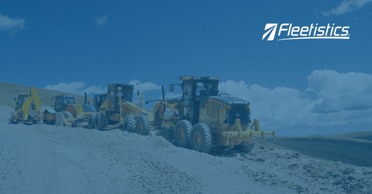 Construction Fleet Tracking Software - Fleetistics