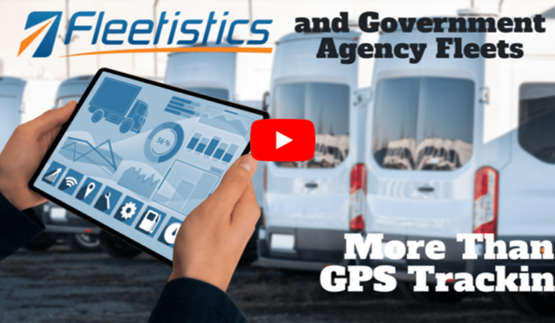 Fleetistics Benefits Government Agency Fleet Management
