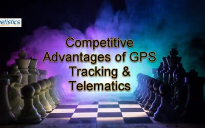 Competitive Advantages of GPS Tracking & Telematics