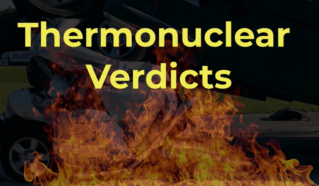 Thermonuclear Verdicts